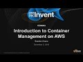 AWS re:Invent 2016: Introduction to Container Management on AWS (CON303)