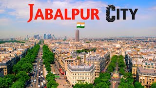 🇮🇳 Jabalpur City ❤️ | MP Famous City | Jabalpur city Video | MP Jabalpur District | Drone view MP |