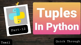 tuples in python (tamil) | p-12 | Quick Through