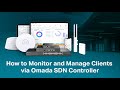 How to: Monitor and Manage Clients via Omada SDN Controller