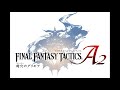 final fantasy tactics a2 grimoire of the rift ost looming crisis.