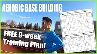 AEROBIC BASE BUILDING FREE TRAINING PLAN BEGINNER DOWNLOAD: by Higher Running Coach Sage Canaday
