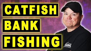 Bank Fishing for Catfish