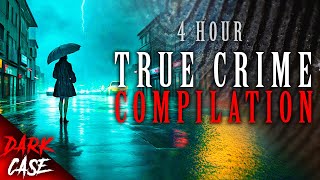 4 HOUR TRUE CRIME COMPILATION - 7 Disturbing Cases | True Crime Documentary #4
