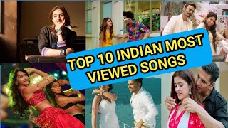 Top 10 Indian Most Viewed Songs on Youtube / Most Watching Songs