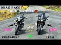 R15M Bs6 vs Pulsar220 Bs6-Drag Race🔥/Race Till Their Potential💪/Close Calls🤯/Result!?/@tracktwister