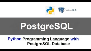 How to use Python and PostgreSQL database | PostgreSQL and Python