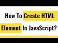 ✅ How To Create HTML Element Using JavaScript?