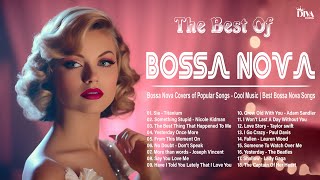 The Best Bossa Nova Covers 2023 ~ Unforgettable Jazz Bossa Nova Songs ~ Relaxing Bossa Nova