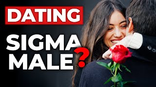 Dating a Sigma Male? Sigma Male Relationship