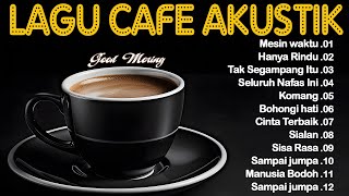 Full Album Cafe Terbaru 2024 Kumpulan Lagu Santai Cocok Diputar Di Cafee Sambil Kerja Lembur 2024