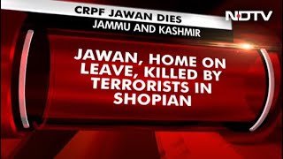 Jawan, Home On Leave, Killed By Terrorists In J\u0026K; 4th Attack In 3 Days