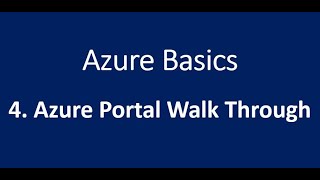 4. Azure Portal Walk Through