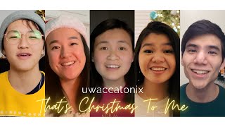 That's Christmas To Me | A UWACCATONIX Cover
