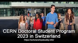 CERN Doctoral Student Program 2023 in Switzerland I Motivational Hub Imtiaz I