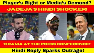 Ravindra Jadeja’s Hindi Reply Sparks Controversy – Irfan Pathan’s Bold Statement!