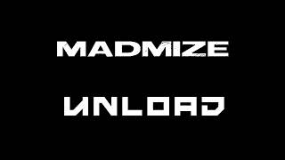 Madmize \u0026 Unload - The Beat