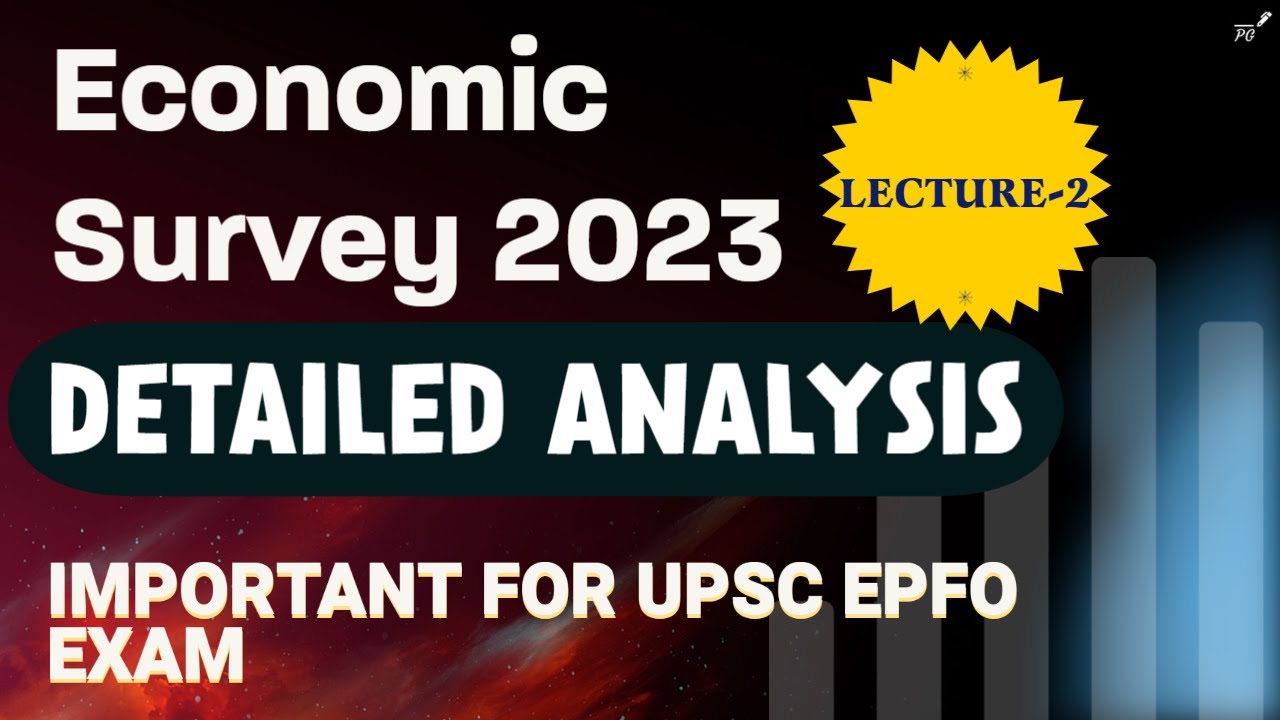 Economic Survey 2023 Lecture 2|Key Highlights Of The Economic Survey ...