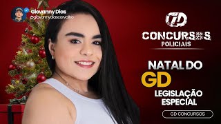 NATAL DO GD - GD CONCURSOS - LEGISLAÇÃO ESPECIAL