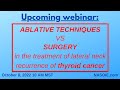 WEBINAR: Treating thyroid cancer recurrence with ABLATIVE techniques vs. SURGERY