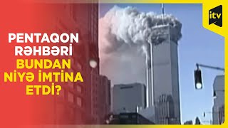 Pentaqon rəhbəri 11 sentyabr hücumlarının təşkilatçıları ilə razılaşmadan imtina edib