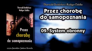 09. Przez chorobę do samopoznania - System obronny