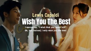 Lewis Capaldi - Wish You The Best (Lyrics Terjemahan)