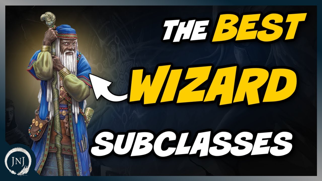 The 3 Best Wizard Subclasses In D D 5e Dungeons Dragons Wizard
