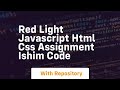 Red light javascript html css assignment ishim code