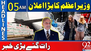 PM Shahbaz Sharif Big Announcement | Headlines 05 AM | 92 News HD