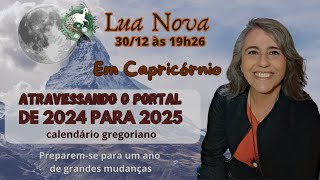 Lua Nova de Capricórnio o Portal para 2025 | Astrologia em Foco