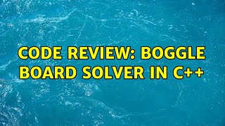 Code Review: Boggle board solver in C++