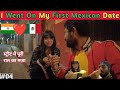 What happened On My First Mexican Date ! Do you need Spanish ? #indianinmexico