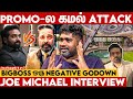 Vijay TV அவங்களையே Self Damage பண்ணி Promotion பண்ணிக்கிறாங்க: Joe Michael | Big Boss 8 | VJS