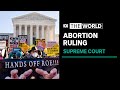 US Supreme Court appears ready to end Roe V Wade with abortion ruling | The World