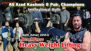 Bench Press Heavy Weight Lifting | All Pakistan Champions | Malik Adnan 205KG Clear | Mirpur A.K |