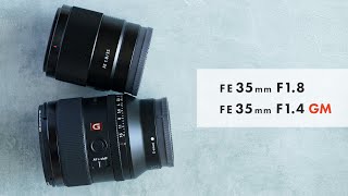 【どっち】FE 35mm F1.8 と FE 35mm F1.4 GM で悩んでる方へ【無印 or GM】