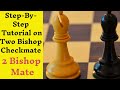 Checkmate With 2 Bishop & King | Endgame Strategy To Win Fast : Easiest Method To Mate with 2 Bishop