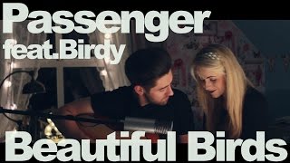 Passenger - Beautiful Birds feat. Birdy (Cover)