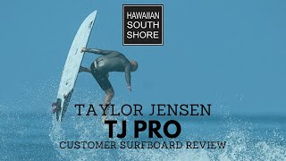 TAYLOR JENSEN's TJ PRO Surfboard Review By Jimbo