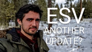 ESV UPDATE: Good Or Bad?