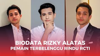 Profil dan Biodata Rizki Alatas Pemain Terbelenggu Rindu RCTI