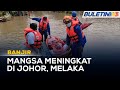 BANJIR | Jumlah Mangsa Di Johor, Melaka Meningkat