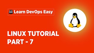 Linux Tutorial For Beginners - 7 | Linux Administration Tutorial | Linux Commands | Learn Linux