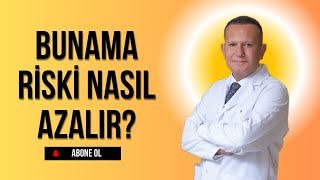 Bunama riski nasıl azalır? | Prof. Dr. Serdar DAĞ