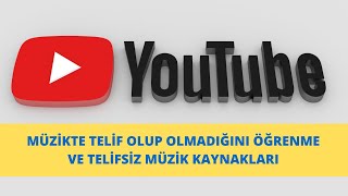 MÜZİKTE TELİF OLUP OLMADIĞINI ÖĞRENME VE TELİFSİZ MÜZİK KAYNAKLARI - TELİF HAKKI SORGULAMA