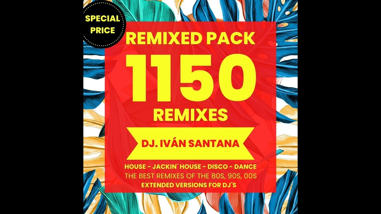 DJ Iván Santana Remixes Pack ( Limited ) SUMMER 2022 - YouTube