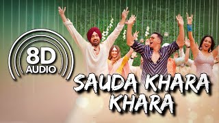 Sauda Khara Khara (8D Audio) | Good Newwz | Diljit Dosanjh | Sukhbir Randhawa | Dhvani Bhanushali