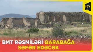 BMT rəsmilərinin Qarabağa səfər edəcəyi tarix açıqlandı