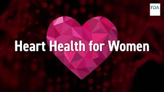 FDA Office of Women’s Health Heart Health Month| Learn More